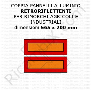 Coppia pannelli retroriflettenti per rimorchi agricoli e industriali - in alluminio - 565 x 200 mm