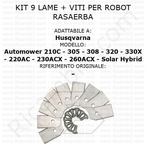 Kit 9 lame + viti per robot rasaerba Husqvarna Automower 210C - 305 - 308 - 320 - 330X - 220AC - 230ACX - 260ACX - Solar Hybrid - rif. orig. -